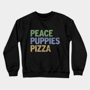 Peace Puppies Pizza Crewneck Sweatshirt